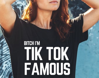 Tik Tok Famous T-shirt - Strut your stuff (whether you're famous or not;) - Tik Tok Humor