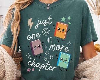 Comfort Colors® Just One More Chapter Shirt, Book Lover Shirt, Books and Coffee Shirt, Floral Bookish Shirt, Book Club Shirt, Reader Shirt