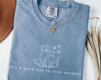 It's A Good Day To Save Animals Shirt, Animal Rescue Tee, Pet Adoption T-Shirt, Dog And Cat Rescue Gift Shirt, Animal Rescue Shirt