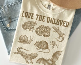 Love The Unloved Shirt, Exotic Animal Top, Wildlife Appreciation Shirt, Bug Lover Gift, Love Unloved Shirt, Love Unloved Tee, Amphibian