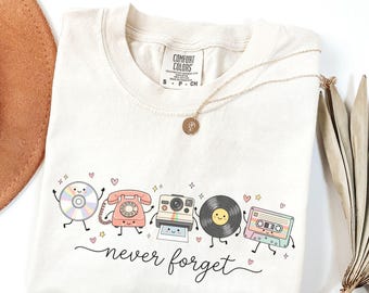 Retro Nostalgia Shirt for Vintage Lovers, Comfort Colors® Never Forget Tee, Gift for 80s Fans, Old School T-Shirt, Retro Music Lover Shirt