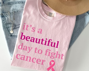 Breast Cancer Awareness Shirt, Comfort Colors Pink Ribbon Tee, Warrior Fighter Tshirt, Beautiful Day Quote Top, Chemo Radiation Support Gift