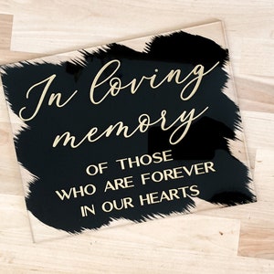 In Loving Memory Acrylic Sign | Modern Calligraphy Wedding Sign | In Memory of acrylic Sign