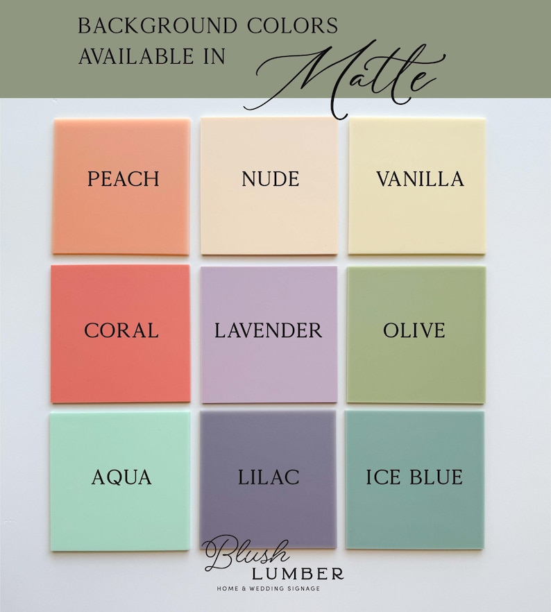 May include: Nine square tiles in various matte colors: peach, nude, vanilla, coral, lavender, olive, aqua, lilac, and ice blue. Text on the image reads "Background Colors Available in Matte" and "Blush Lumber Home & Wedding Signage."