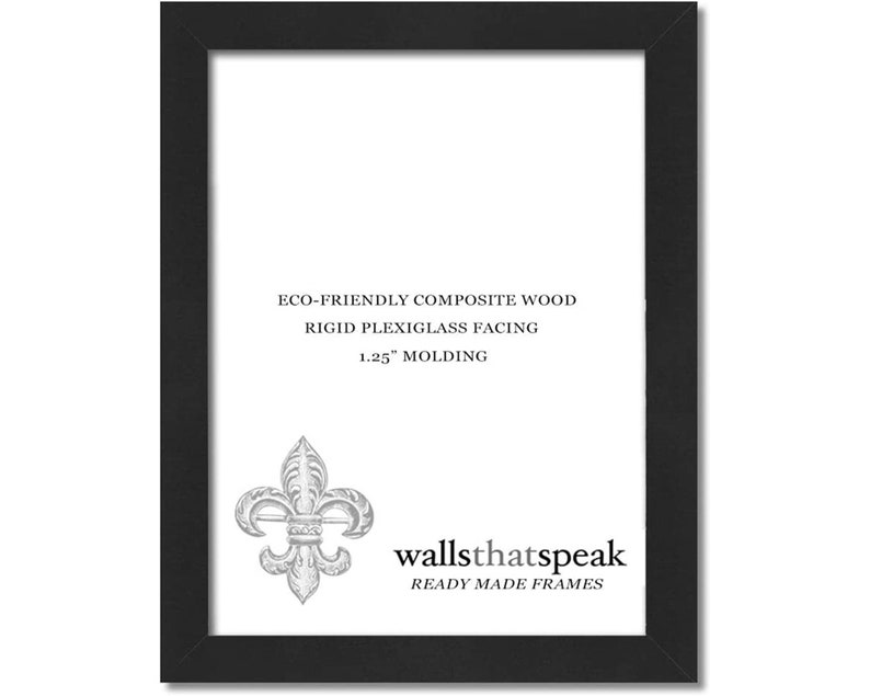 May include: Black picture frame with a 1.25 inch molding. The frame is made of eco-friendly composite wood with a rigid plexiglass facing. The frame features a fleur-de-lis design and the text "wallsthatspeak READY MADE FRAMES".