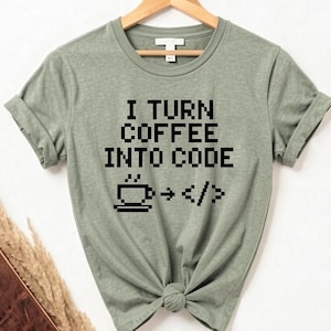 Coffee Into Code Programmer T-Shirt, Software Engineer Developer Humor Tee