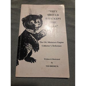 They Should Have Kept The Bear OK Mini Engine Refer Ted Brebeck Book. RARE