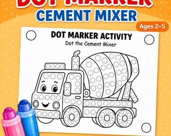 Cement Mixer Dot Marker Printable: Construction Activity for Toddlers & Preschoolers
