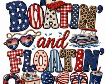 Boatin & Floatin PNG, SummerLake July4 Sublimation, LakeLife PNG, Floating RiverPNG, Patriotic BoatLife, 250th Anniversary, 250 Yrs Freedom