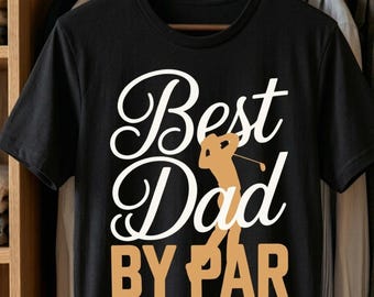 Best Dad By Par PNG, Golf Dad Shirt Design, Funny Fathers Day Sublimation File, Best Dad Ever PNG SVG, Dad Life Digital Download