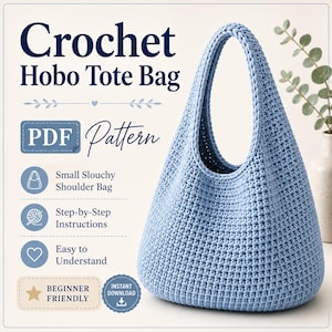 Crochet Hobo Tote Bag Pattern PDF, Small Slouchy Shoulder Bag Crochet Pattern Beginner Friendly Tote Bag Tutorial US Terms, Instant Download