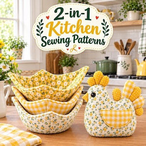 May include: A stack of three fabric bowl cozies featuring yellow daisy and gingham patterns, alongside a chicken-shaped fabric kitchen accessory with matching yellow floral and checkered prints. Text reads 2-in-1 Kitchen Sewing Patterns.