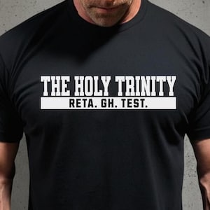 The Holy Trinity Peptide Shirt Retatrutide GH Test Fitness Science Parody Muscle Tank Top Fitness Biohacking Gift Soft Fitted Gym Shirt