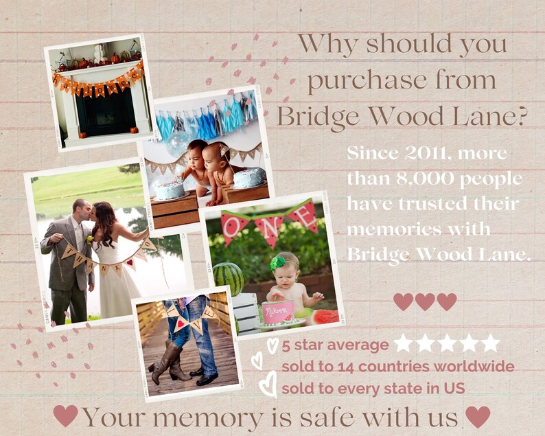 May include: A collage of images showcasing burlap banners with various phrases, including "Thank You", "One", and "Bridge Wood Lane". The images feature couples, children, and a fireplace decorated with a banner. The text "Why should you purchase from Bridge Wood Lane?" is displayed at the top of the collage. The text "Since 2011, more than 8,000 people have trusted their memories with Bridge Wood Lane." is displayed below the images. The text "Your memory is safe with us" is displayed at the bottom of the collage.