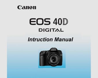 Canon EOS 40D  Camera _Instruction Manual _Digital Download _PDF format