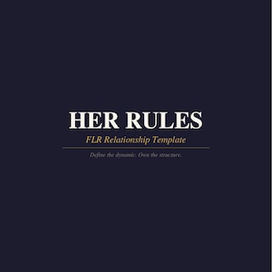 以下が含まれることがあります： ダークネイビーブルーのデジタルドキュメントカバー。タイトルは「HER RULES FLR Relationship Template」。テキストは白とゴールドで中央揃えされており、サブタイトル「Define the dynamic. Own the structure.」と下部に著作権表示が記載されています。