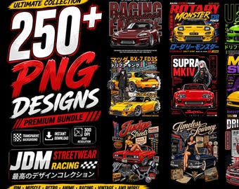 May include: A digital collection of over 250 PNG designs featuring JDM streetwear, racing, and muscle car themes. The graphics include various sports cars, anime-style characters, and bold typography with text like Ultimate Collection and JDM Streetwear.