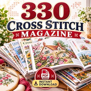 Peut inclure: Une collection de magazines de point de croix avec le texte 330 CROSS STITCH MAGAZINE. Le magazine ouvert montre un motif de point de croix détaillé d'un cottage entouré de fleurs. Une icône de téléchargement PDF est visible.