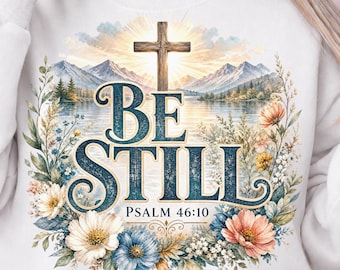 Acuarela floral "Be Still" PNG, diseño de camiseta Salmo 46:10, sublimación de versículo bíblico de cruz cristiana, cita de fe PNG, arte de cruz religiosa