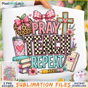 Pray Teach Repeat PNG, Faith Based Christian Teacher, Back to School, Teacher Appreciation Gift, Leopard Apple Bow Sublimation 2 PNG Files