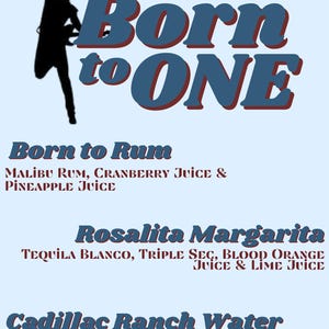 Puede incluir: Un cartel azul claro con el texto "BABY, WE WERE Born to ONE". Debajo hay recetas de bebidas: Born to Rum, Rosalita Margarita y Cadillac Ranch Water. Una silueta negra de una persona está a la izquierda.