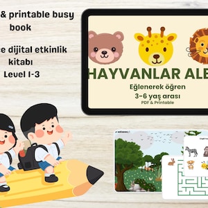 May include: A digital and printable busy book for kids. The image shows a tablet with animal illustrations and text in Turkish. Additional printed activity sheets and two cartoon children riding a pencil are also visible.