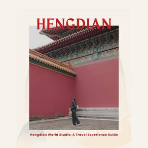 May include: A travel guide cover featuring the word "Hengdian" in red capital letters above a photo of a red wall and ornate building. A person in dark clothing walks in front of the wall. The text "Hengdian World Studio: A Travel Experience Guide" is at the bottom.