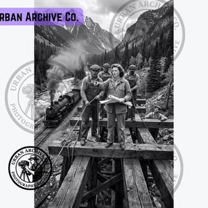 May include: A black and white photograph titled Urban Archive Co. depicting a group of workers on a wooden trestle bridge. A central figure points toward a steam locomotive on the tracks below, while others hold ropes and blueprints in a mountain valley.