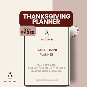 Könnte beinhalten: Ein Thanksgiving-Planer mit cremefarbenem Einband und dunkelrotem Text. Der Einband zeigt den Titel THANKSGIVING PLANNER, die Marke THE A-TYPE und den Text: PLAN YOUR MENU. PREPARE YOUR HOME WITH EASE. MAKE HOSTING ENJOYABLE. 22+ PAGES.