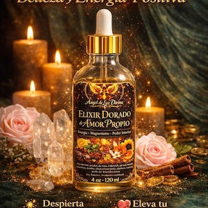 May include: A bottle of Elixir Dorado de Amor Propio, a spiritual product, with a gold cap and dropper. The label features text in Spanish, flowers, and the words "Angel de Luz Divina." The image includes candles, crystals, and roses.