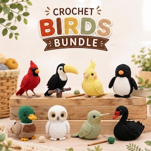 May include: A collection of eight crocheted bird figures including a red cardinal, a black toucan, a yellow cockatiel, a black and white penguin, a mallard duck, a white owl, a green bird, and a black swan, with the text CROCHET BIRDS BUNDLE.