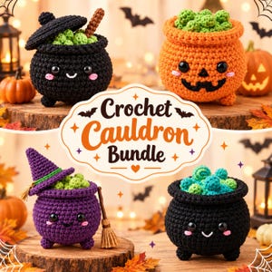 May include: A Crochet Cauldron Bundle featuring four crocheted cauldrons in black, orange, and purple. Each cauldron has a smiling face with pink cheeks, black eyes, and contains green or blue crocheted items. One includes a broom and hat.
