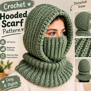 May include: A sage green crochet hooded scarf with a matching face covering. The text reads Crochet Hooded Scarf Pattern, US Terms, Beginner Friendly, Step by Step Instructions, Detailed View, and Cozy & Stylish. The design features a ribbed texture.