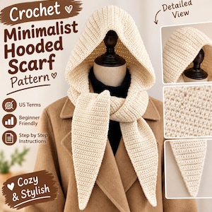 May include: A cream-colored crochet hooded scarf with a ribbed texture. The image includes text: Crochet Minimalist Hooded Scarf Pattern, US Terms, Beginner Friendly, Step by Step Instructions, Detailed View, and Cozy & Stylish.