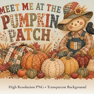 May include: A digital illustration featuring a scarecrow wearing a plaid shirt and overalls, sitting among various pumpkins and autumn leaves. The text reads MEET ME AT THE PUMPKIN PATCH. A black bird sits on the scarecrow's shoulder.