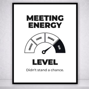 Meeting Energy Level Poster, Funny Office Chart Print, Work Humor Wall Art, Corporate Meme Decor, Meeting Room Gift