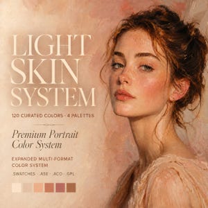 May include: A digital graphic featuring the text LIGHT SKIN SYSTEM, 120 CURATED COLORS, 4 PALETTES, Premium Portrait Color System, EXPANDED MULTI-FORMAT COLOR SYSTEM, .SWATCHES .ASE .ACO .GPL, and six color swatches below a portrait of a person.