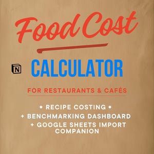 Notion Food Cost Calculator for Restaurants – Recipe Costing, Profit, Benchmarking (Google Sheets Companion)