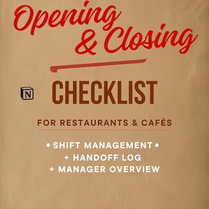 May include: A tan-colored checklist for restaurants and cafés, designed for Notion. The title "Opening & Closing CHECKLIST" is in red script. Includes shift management, handoff log, and manager overview. Website address and establishment year are at the bottom.