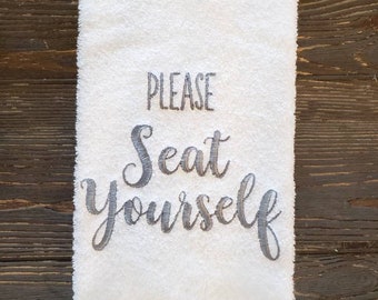 Embroidered bathroom hand towel, Please seat yourself, white towel, customize thread color, cute bathroom decoration