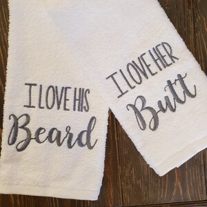 Embroidered Powder Room Towels, I love his Beard, I love her Butt, customize thread color