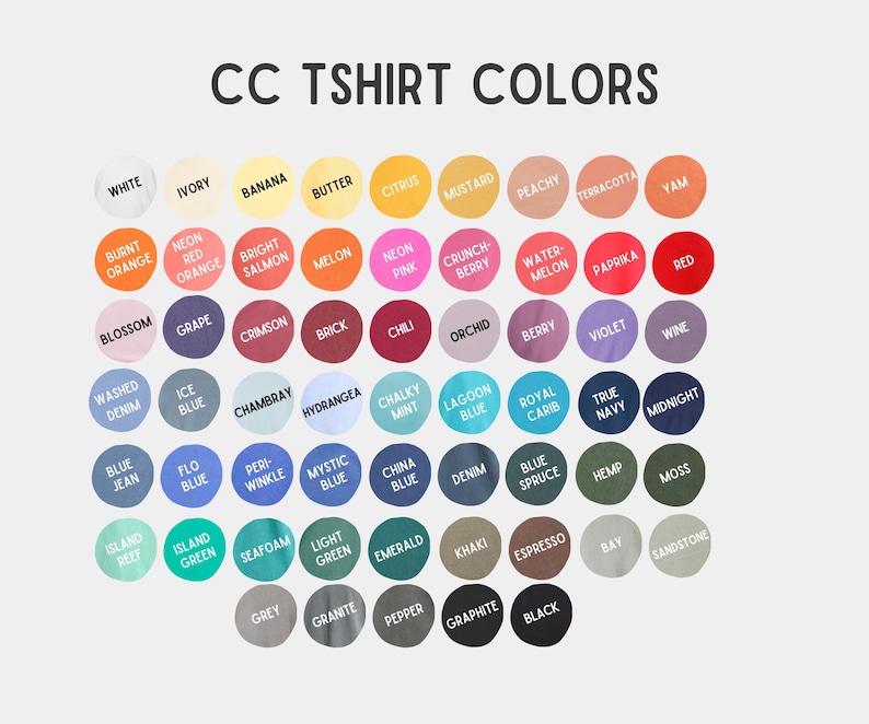 May include: A color chart titled CC TSHIRT COLORS featuring a grid of circular swatches in various shades including white, yellow, orange, pink, red, purple, blue, green, brown, gray, and black, each labeled with its corresponding color name.