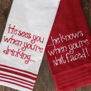 Christmas Towel set of 2, He sees you when you're drinking, he knows when you're shit faced, funny Christmas towels