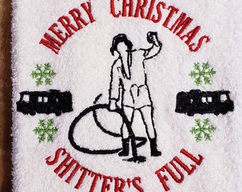 Merry Christmas shitters full, embroidered hand towel, powder room, Christmas Vacation, Cousin Eddie, Christmas funny, adult humor