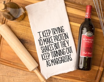 Funny Embroidered Kitchen Towel, I keep trying to make protein shakes but they keep turning out as margaritas