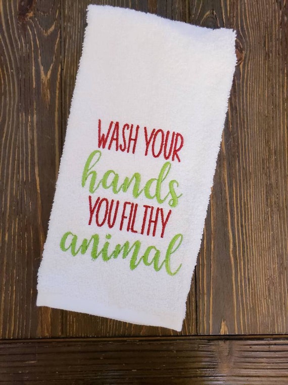 Wash Your Hands You Filthy Animal Embroidered Hand Towel Powder Room Christmas Theme Etsy