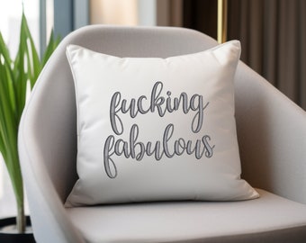 Fucking Fabulous, Embroidered Throw Pillow, home decor, bedroom pillow, customize