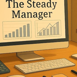 May include: Illustration of a computer monitor displaying the text "The Steady Manager" with two bar graphs. A keyboard, notebook, pens, and a notepad are on the desk. The scene is set in a warm-toned office environment.