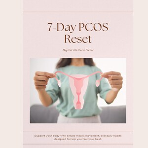 May include: A digital wellness guide titled "7-Day PCOS Reset" with a light pink and brown color scheme. The image features a person holding a pink illustration of the female reproductive system. The text "Digital Wellness Guide" is also visible.
