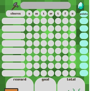 May include: A pixelated chore chart with the words "CHORE CHART" at the top. The chart has spaces for chores, days of the week, and points. A treasure chest and grass are at the bottom. A diamond and a pickaxe are also featured.